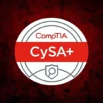 CompTIA CySA+ : Cybersecurity Analyst Certification